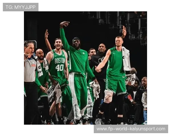 凯尔特人团队整体轮换带来持续火力